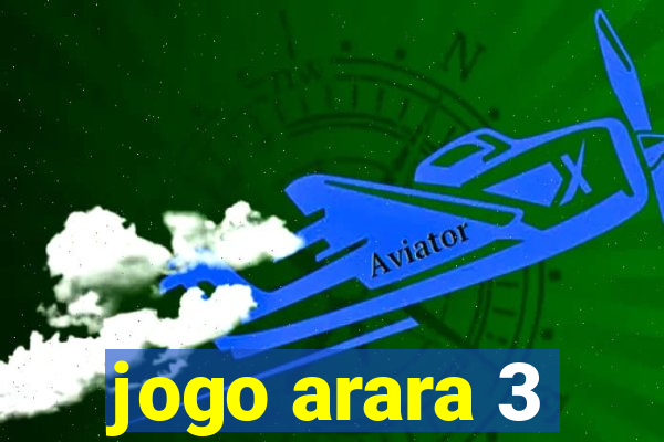 jogo arara 3